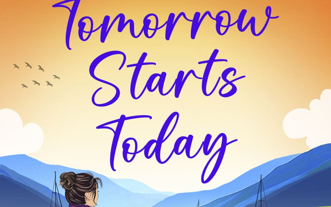 Tomorrow Starts Today