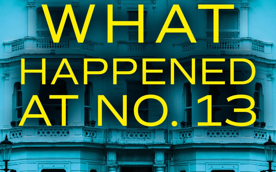 What Happened at No. 13