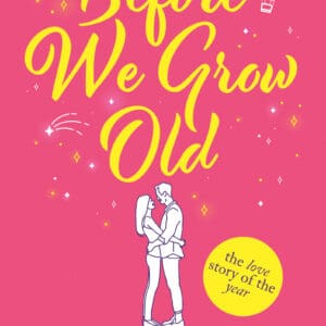 Before We Grow Old