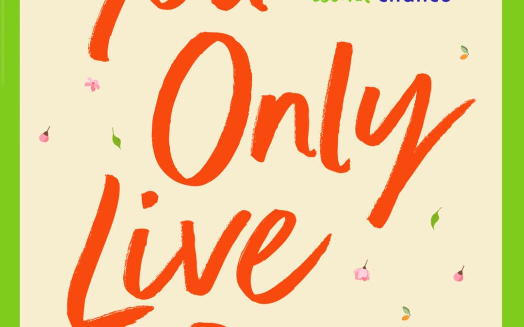 You Only Live Once