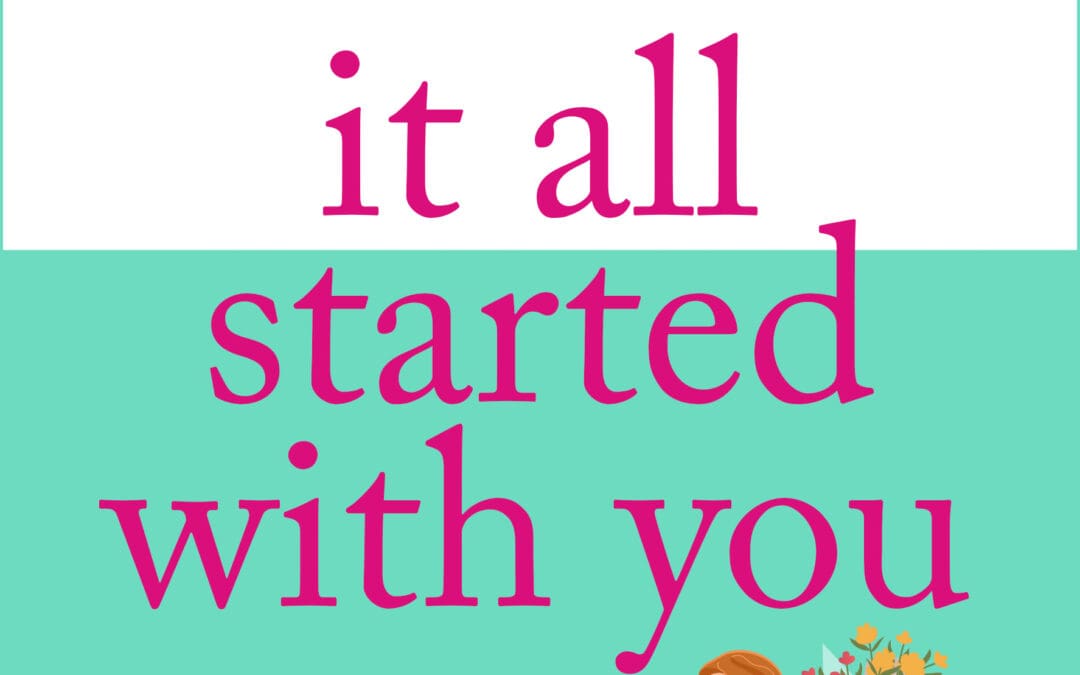 It All Started With You