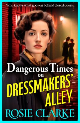 Dangerous Times on Dressmakers’ Alley