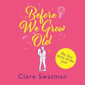 Before We Grow Old (Digital audio)
