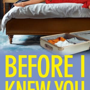 Before I Knew You