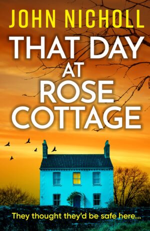 That Day at Rose Cottage