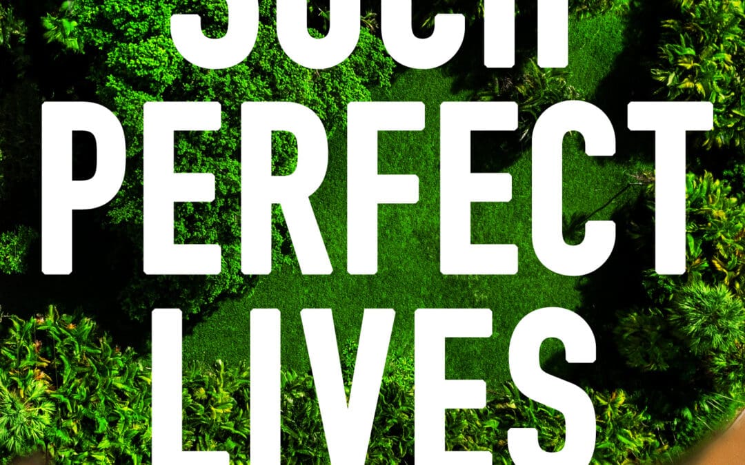 Such Perfect Lives