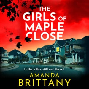 The Girls of Maple Close (Physical audio)