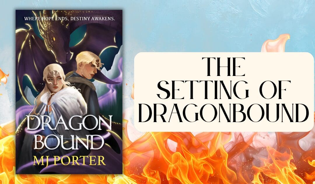 The setting for Dragonbound – the first book in the Ice and Fire series