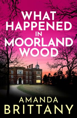 What Happened in Moorland Wood