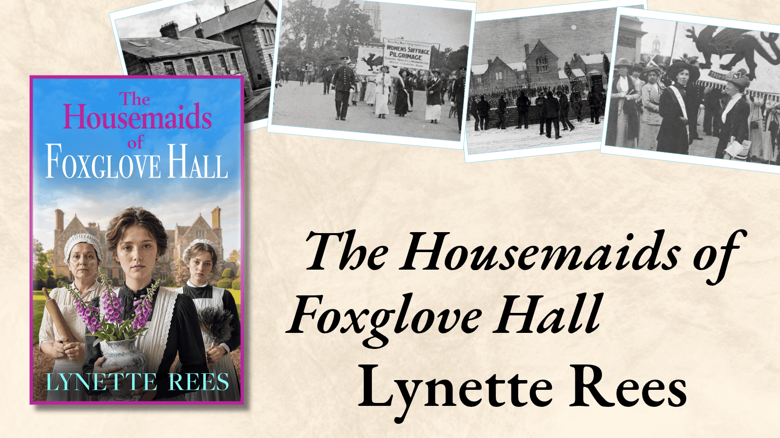 The Housemaids of Foxglove Hall by Lynette Rees