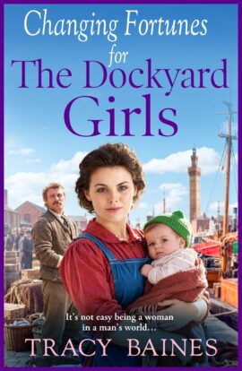 Changing Fortunes for The Dockyard Girls